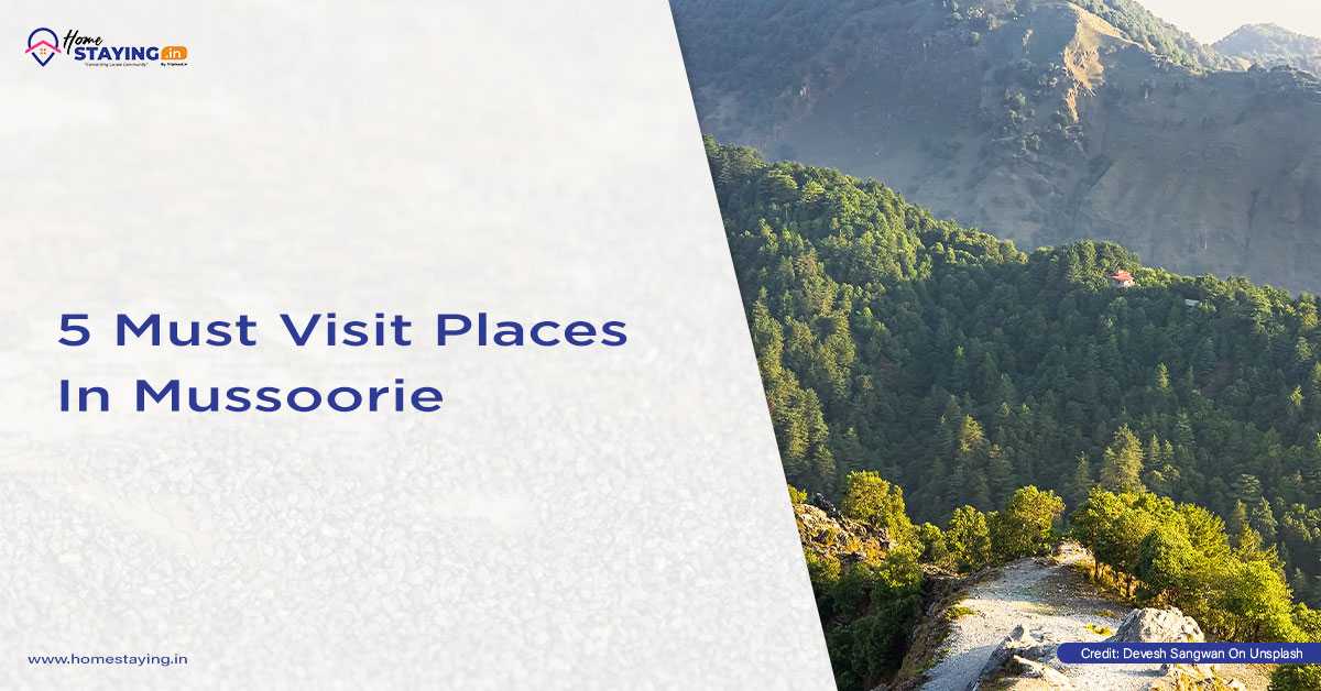 5 Must Visit Places In Mussoorie